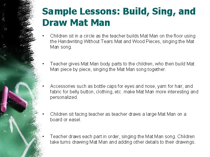 Sample Lessons: Build, Sing, and Draw Mat Man • Children sit in a circle