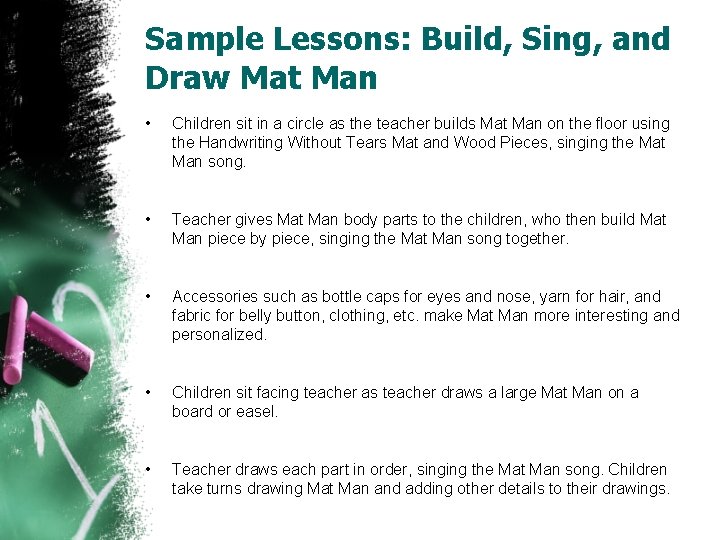 Sample Lessons: Build, Sing, and Draw Mat Man • Children sit in a circle Sample Lessons: Build, Sing, and Draw Mat Man • Children sit in a circle