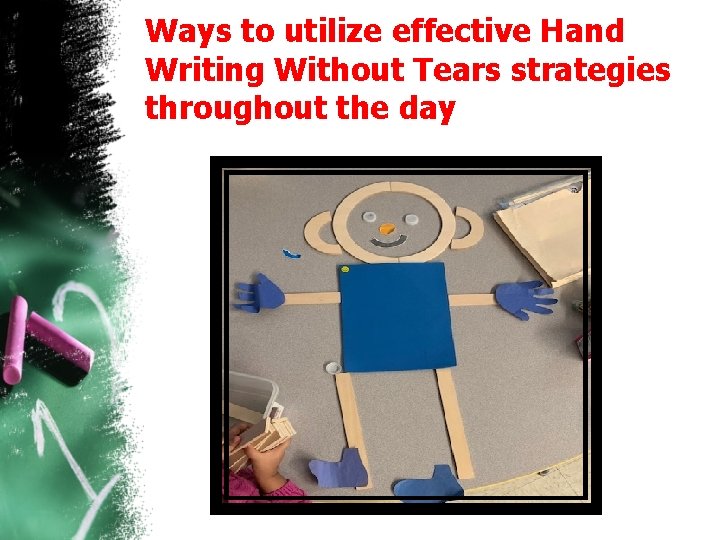 Ways to utilize effective Hand Writing Without Tears strategies throughout the day 