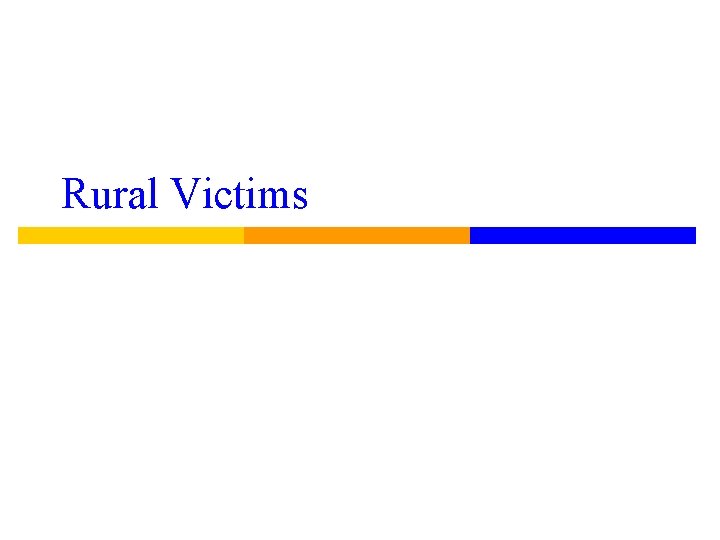 Rural Victims 