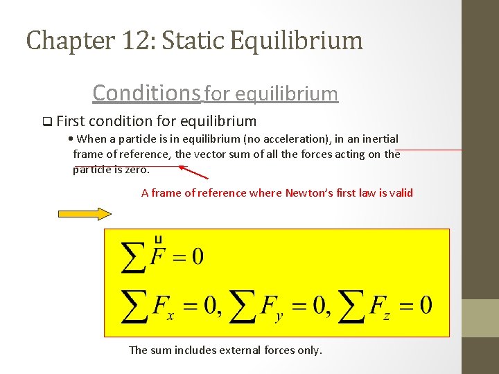Chapter 12: Static Equilibrium Conditions for equilibrium q First condition for equilibrium • When