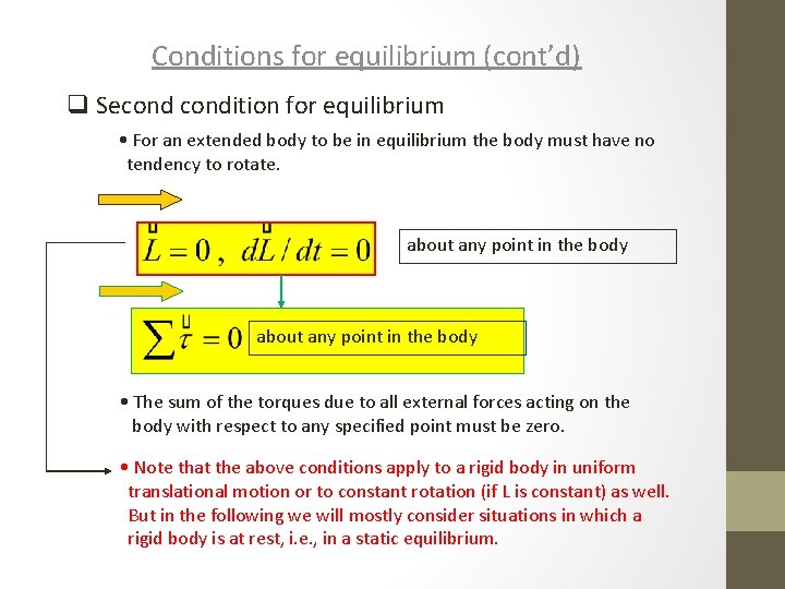 Conditions for equilibrium (cont’d) q Secondition for equilibrium • For an extended body to