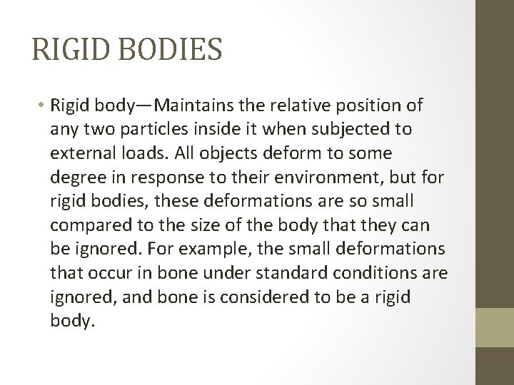 RIGID BODIES • Rigid body—Maintains the relative position of any two particles inside it