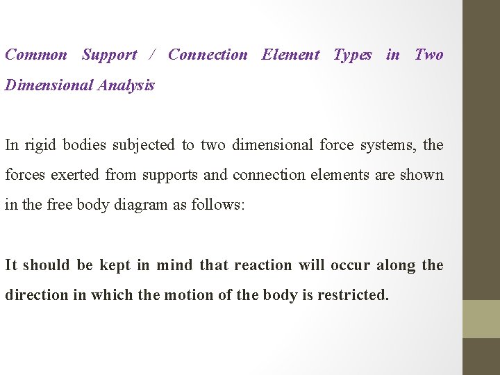 Common Support / Connection Element Types in Two Dimensional Analysis In rigid bodies subjected