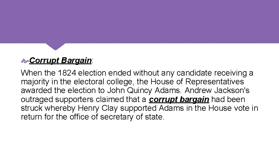  Corrupt Bargain: When the 1824 election ended without any candidate receiving a majority