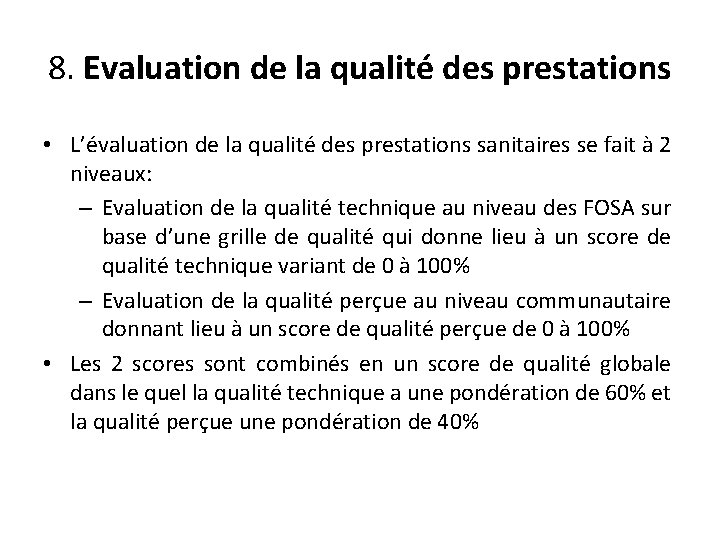 8. Evaluation de la qualité des prestations • L’évaluation de la qualité des prestations