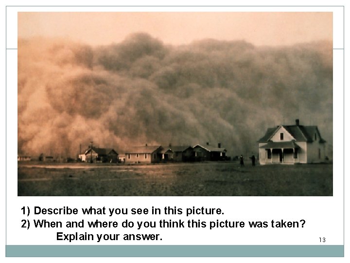 Sample Slide with Image 1) Describe what you see in this picture. 2) When