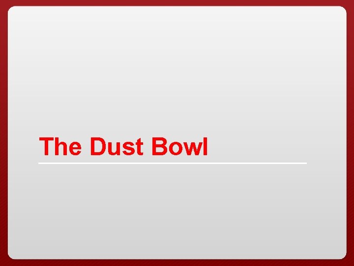 The Dust Bowl 