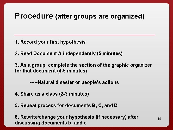 Procedure (after groups are organized) 1. Record your first hypothesis 2. Read Document A