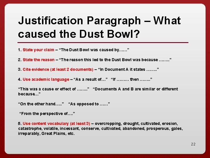 Justification Paragraph – What caused the Dust Bowl? 1. State your claim – “The