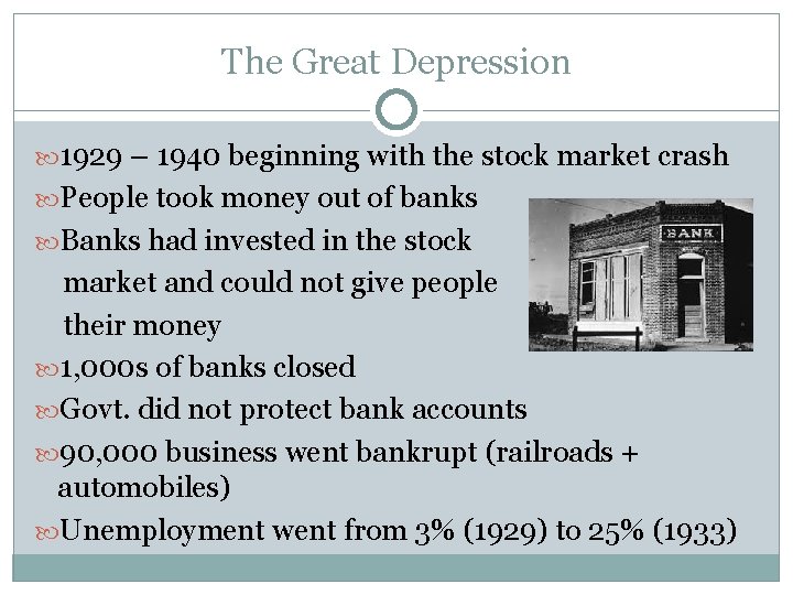 The Great Depression 1929 – 1940 beginning with the stock market crash People took