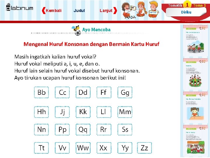Tematik Kembali Judul Lanjut Mengenal Huruf Konsonan dengan Bermain Kartu Huruf Masih ingatkah kalian Tematik Kembali Judul Lanjut Mengenal Huruf Konsonan dengan Bermain Kartu Huruf Masih ingatkah kalian