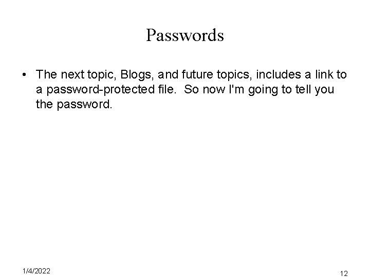 Passwords • The next topic, Blogs, and future topics, includes a link to a