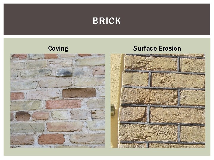 BRICK Coving Surface Erosion 