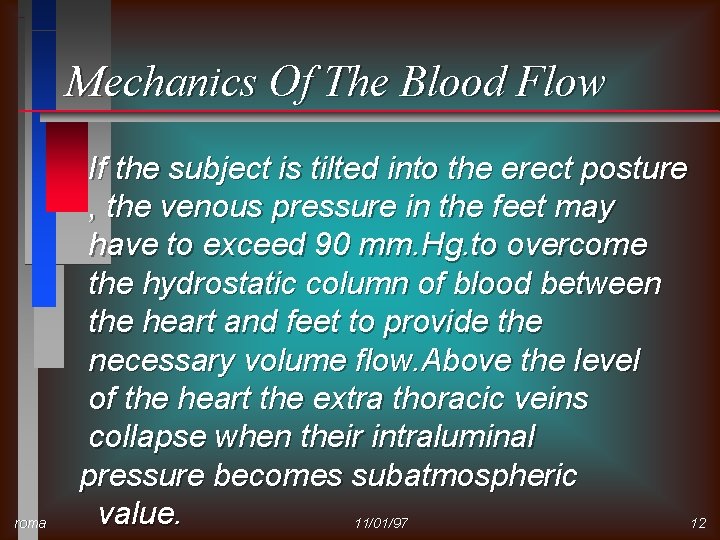 Mechanics Of The Blood Flow roma If the subject is tilted into the erect