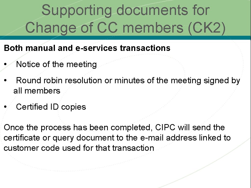 Supporting documents for Change of CC members (CK 2) Both manual and e-services transactions
