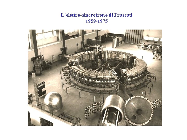 L’elettro-sincrotrone di Frascati 1959 -1975 