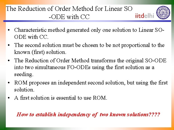 The Reduction of Order Method for Linear SO -ODE with CC • Characteristic method