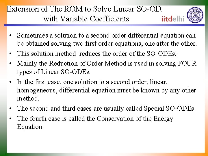 Extension of The ROM to Solve Linear SO-ODE with Variable Coefficients • Sometimes a