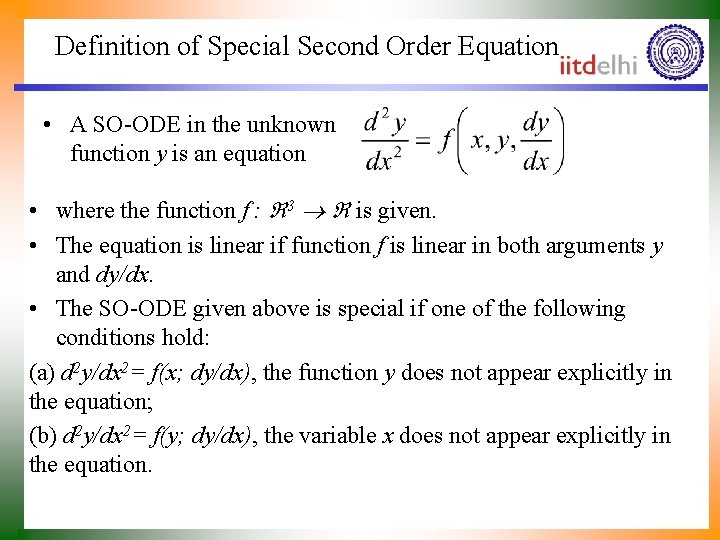 Definition of Special Second Order Equations. • A SO-ODE in the unknown function y