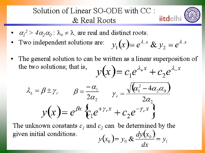 Solution of Linear SO-ODE with CC : & Real Roots • 12 > 4