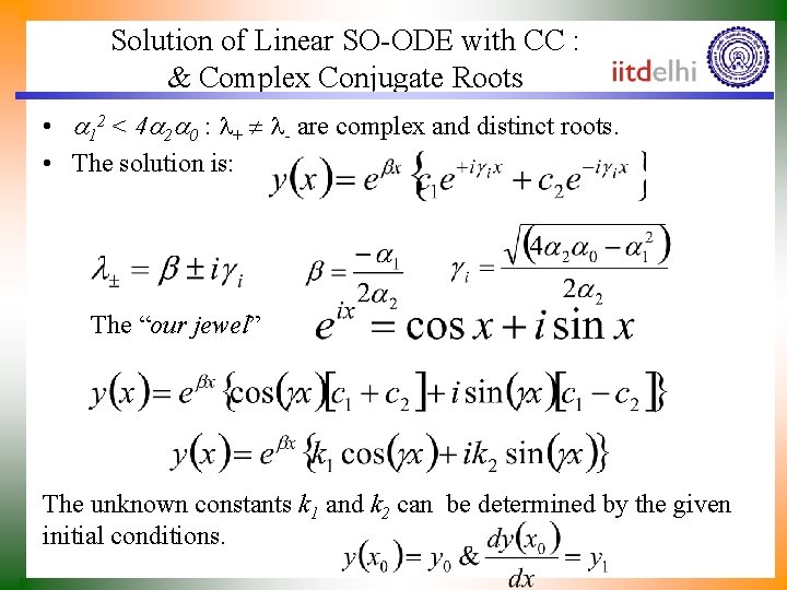 Solution of Linear SO-ODE with CC : & Complex Conjugate Roots • 12 <