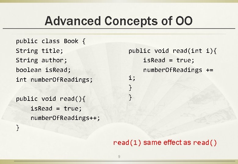 Advanced Concepts of OO public class Book { String title; String author; boolean is.