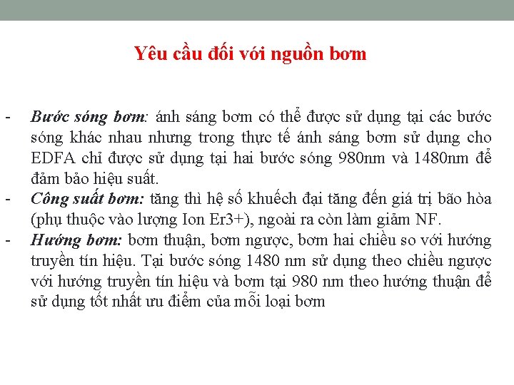 Yêu cầu đối với nguồn bơm - - Bước sóng bơm: ánh sáng bơm