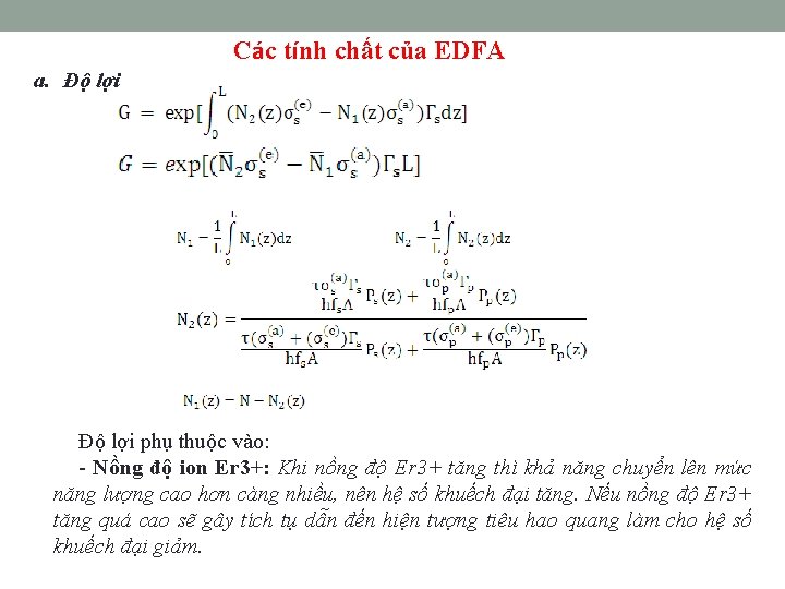 Các tính chất của EDFA a. Độ lợi phụ thuộc vào: - Nồng độ