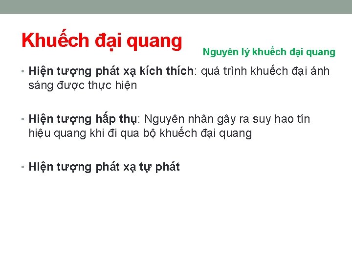 Khuếch đại quang Nguyên lý khuếch đại quang • Hiện tượng phát xạ kích