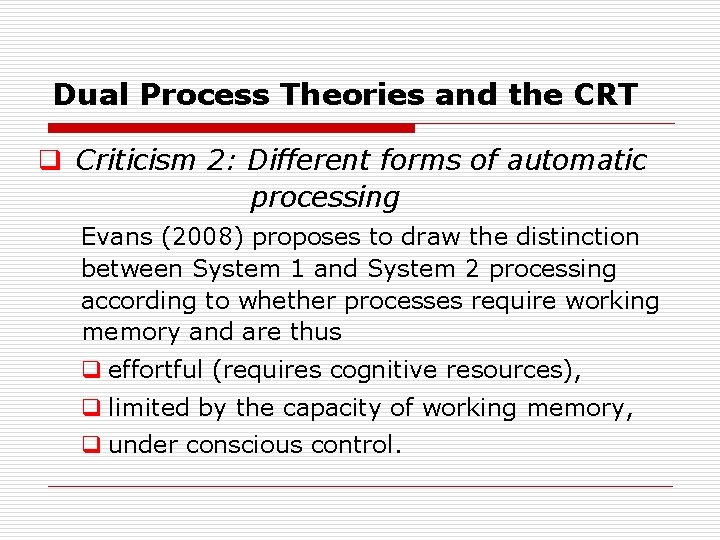 Dual Process Theories and the CRT q Criticism 2: Different forms of automatic processing
