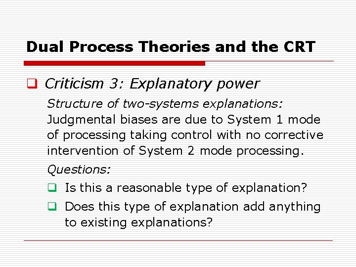Dual Process Theories and the CRT q Criticism 3: Explanatory power Structure of two