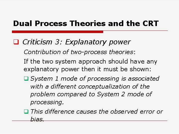 Dual Process Theories and the CRT q Criticism 3: Explanatory power Contribution of two