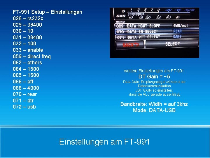 FT-991 Setup – Einstellungen 028 – rs 232 c 029 – 38400 030 –