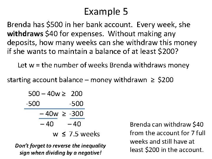 Example 5 Brenda has $500 in her bank account. Every week, she withdraws $40