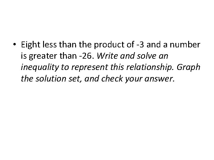  • Eight less than the product of -3 and a number is greater