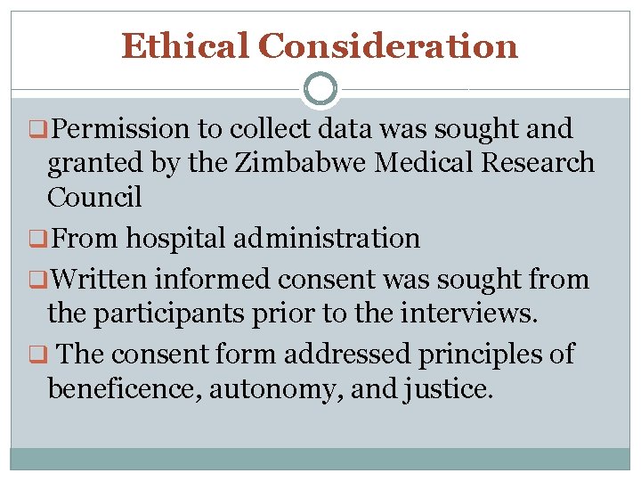 Ethical Consideration q. Permission to collect data was sought and granted by the Zimbabwe