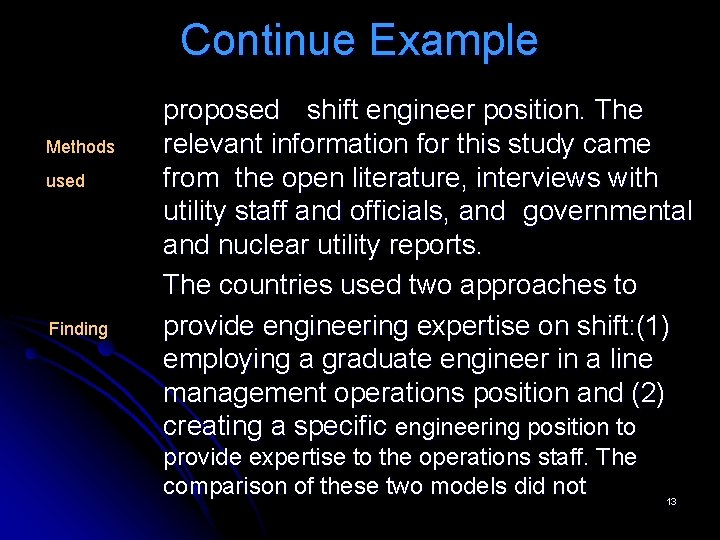 Continue Example Methods used Finding proposed shift engineer position. The relevant information for this