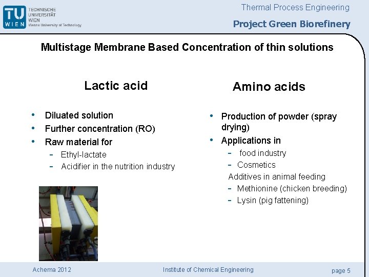 Thermal Process Engineering Project Green Biorefinery Multistage Membrane Based Concentration of thin solutions Lactic
