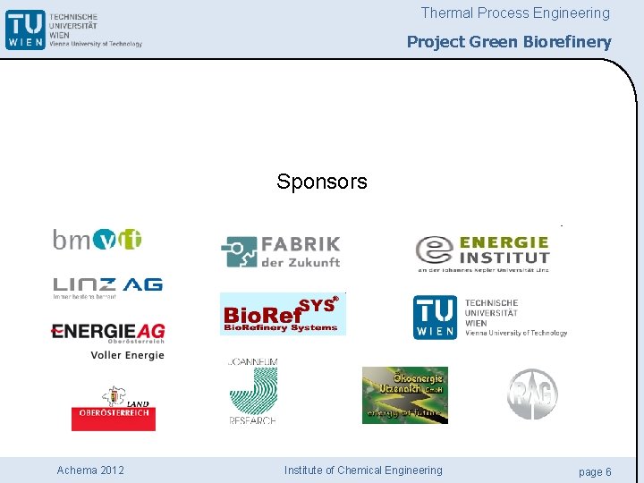 Thermal Process Engineering Project Green Biorefinery Sponsors Achema 2012 Institute of Chemical Engineering page