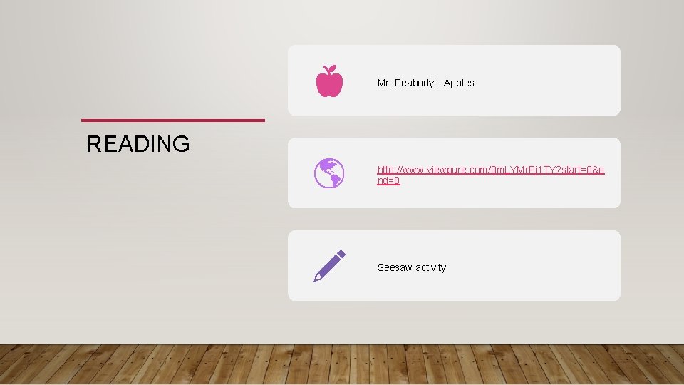 Mr. Peabody’s Apples READING http: //www. viewpure. com/0 m. LYMr. Pj 1 TY? start=0&e