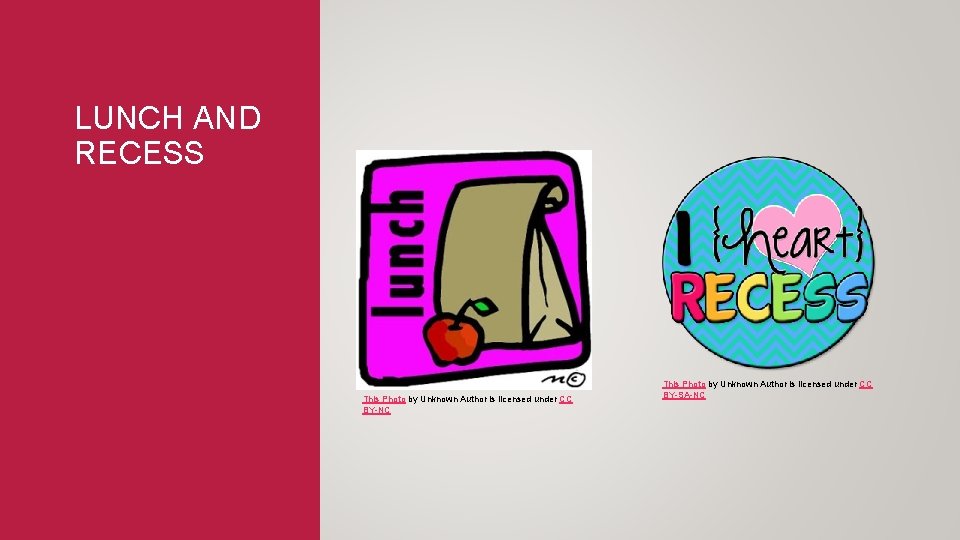 LUNCH AND RECESS This Photo by Unknown Author is licensed under CC BY-NC This