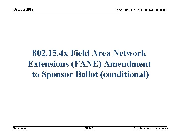 October 2018 doc. : IEEE 802. 15 -18 -0491 -00 -0000 802. 15. 4