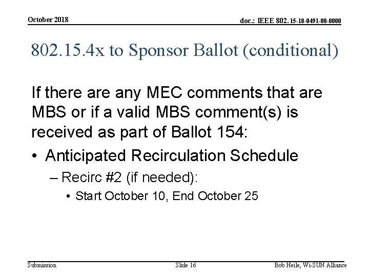 October 2018 doc. : IEEE 802. 15 -18 -0491 -00 -0000 802. 15. 4