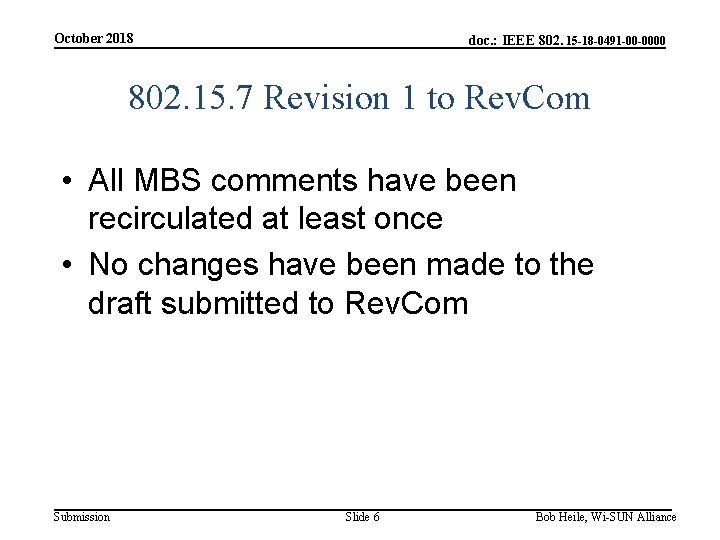 October 2018 doc. : IEEE 802. 15 -18 -0491 -00 -0000 802. 15. 7