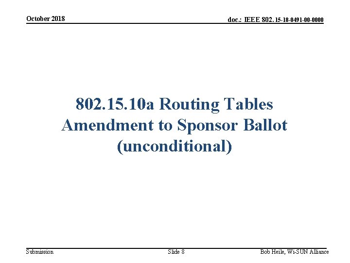 October 2018 doc. : IEEE 802. 15 -18 -0491 -00 -0000 802. 15. 10