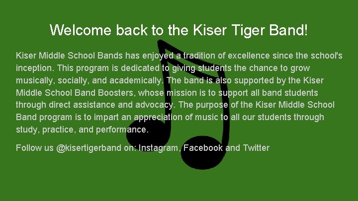 Welcome back to the Kiser Tiger Band! Kiser Middle School Bands has enjoyed a