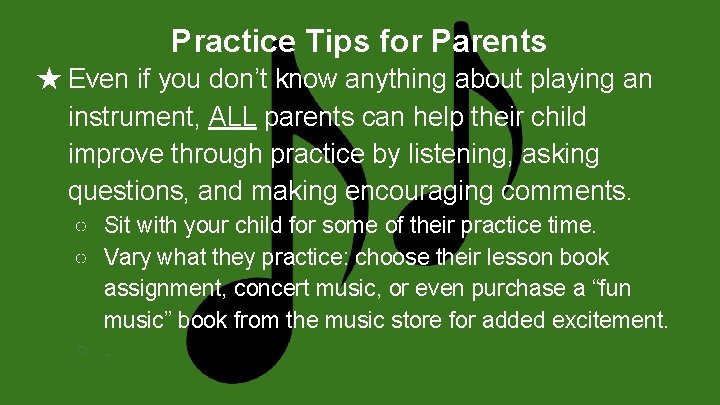 Practice Tips for Parents ★ Even if you don’t know anything about playing an