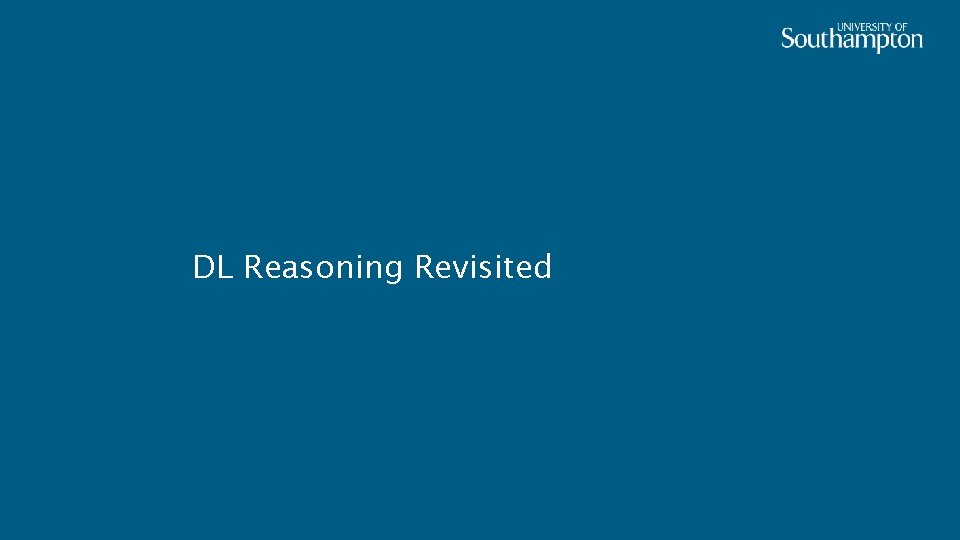 DL Reasoning Revisited 