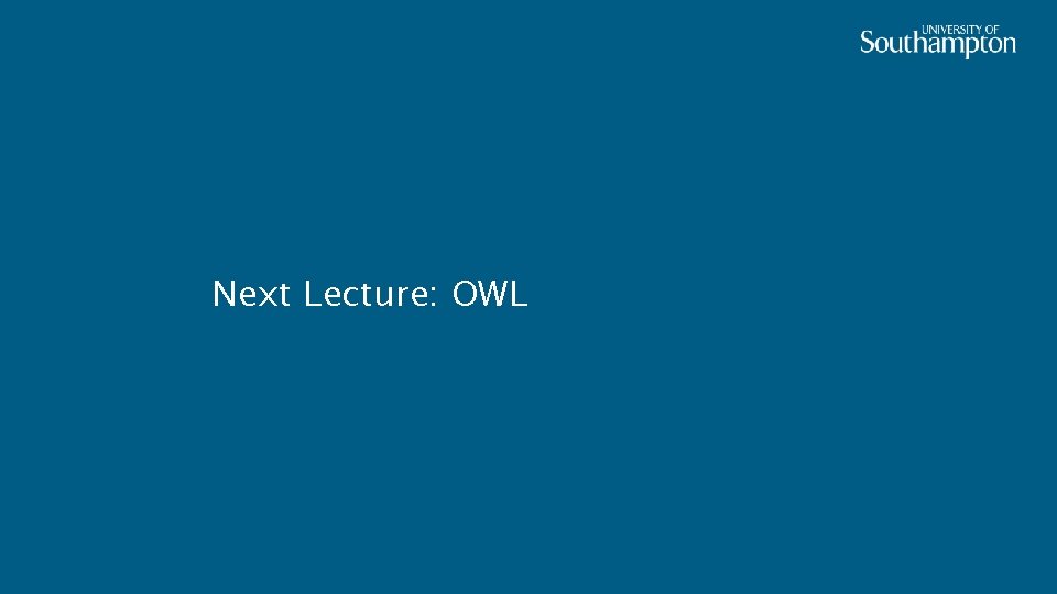 Next Lecture: OWL 